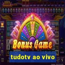 tudotv ao vivo